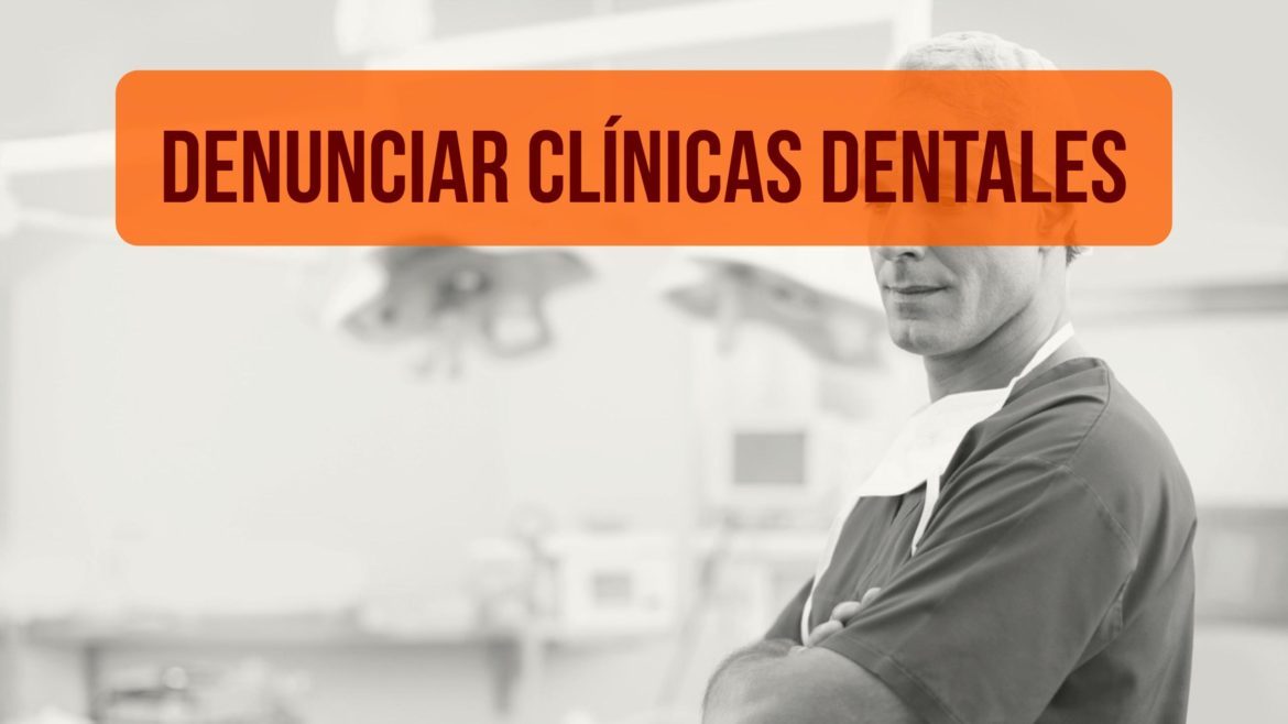 denunciar-clínicas-dentales.jpg